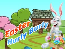 Easter Hurly Burly