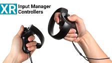 What XR controllers exist & why we need Input Manager