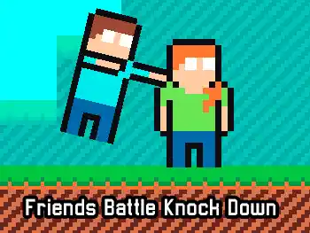 Friends Battle Knock Down