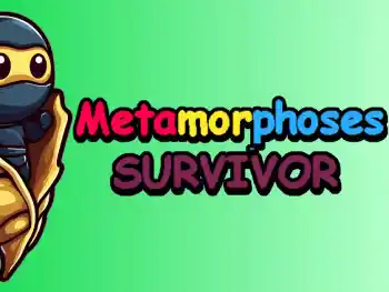 Metamorphosis Survivor